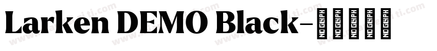 Larken DEMO Black字体转换